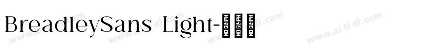BreadleySans Light字体转换 BreadleySans Light字体转换